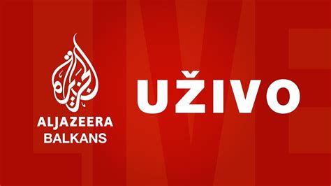 al jazeera balkan uzivo